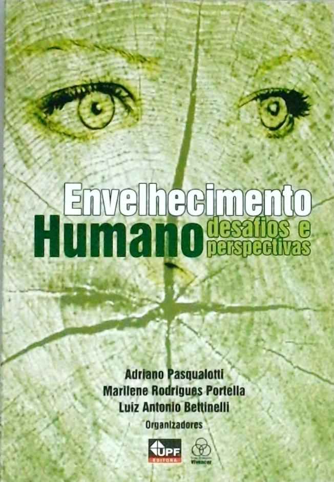 Envelhecimento Humano - Desafios E Perspectivas