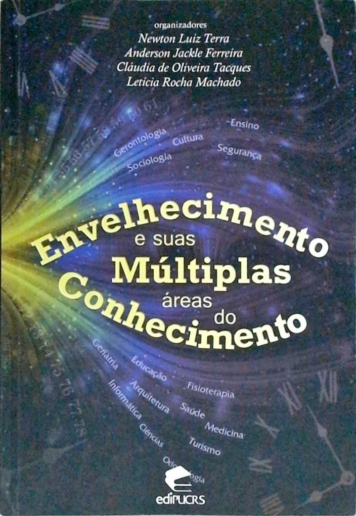 Envelhecimento e suas múltiplas áreas do conhecimento