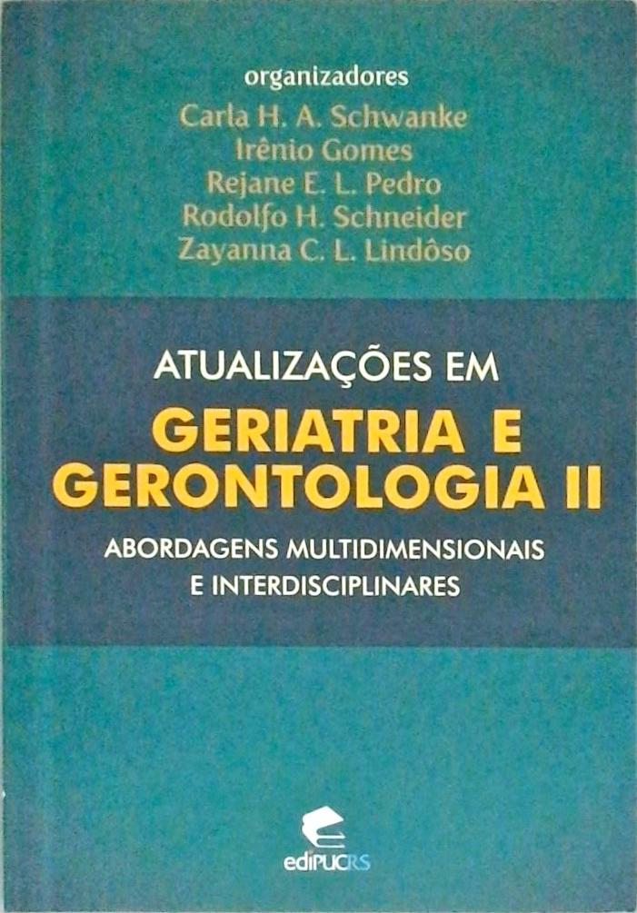 Atualizações em geriatria e gerontologia - Volume II