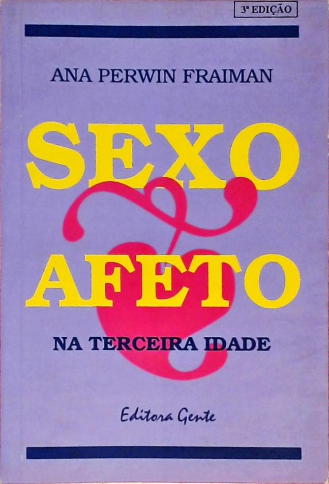 Sexo E Afeto Na Terceira Idade