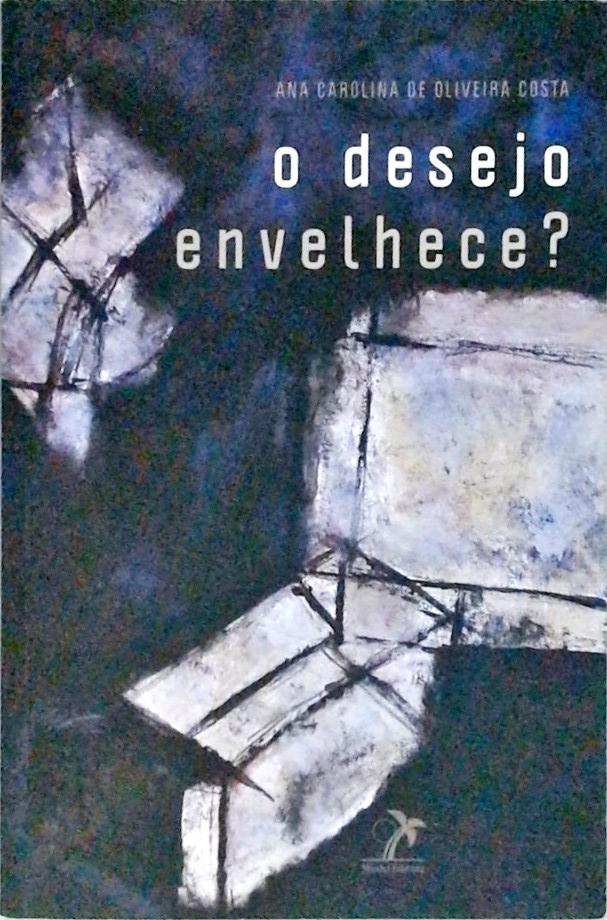 O desejo envelhece?