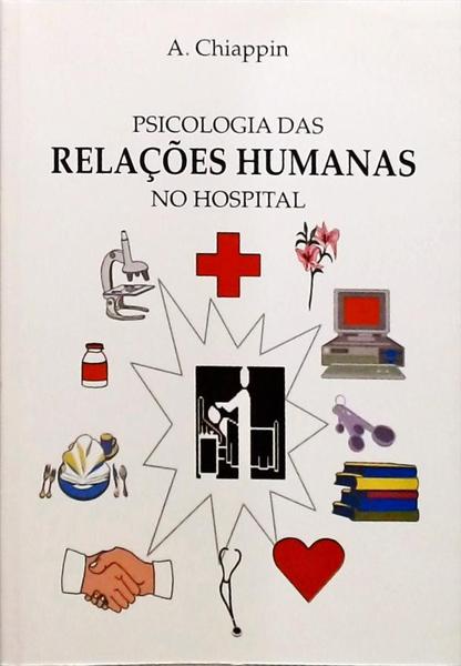 Psicologia Das Relações Humanas No Hospital