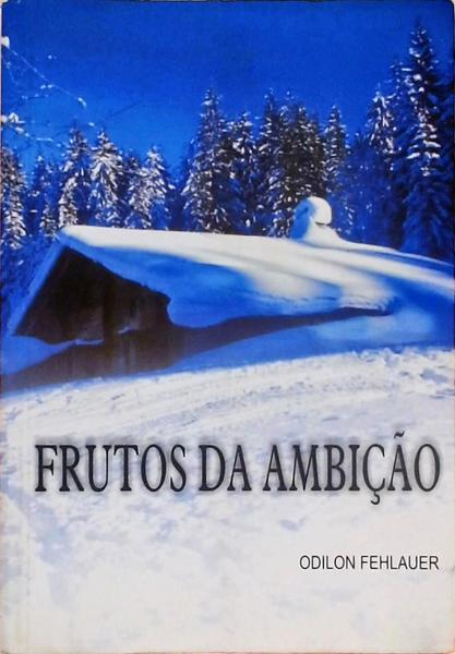 Frutos Da Ambição