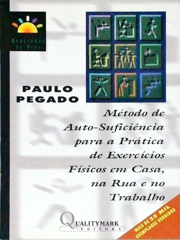 Método De Auto-suficiência Para A Prática De Exercícios Físicos Em Casa, Na Rua E No Trabalho