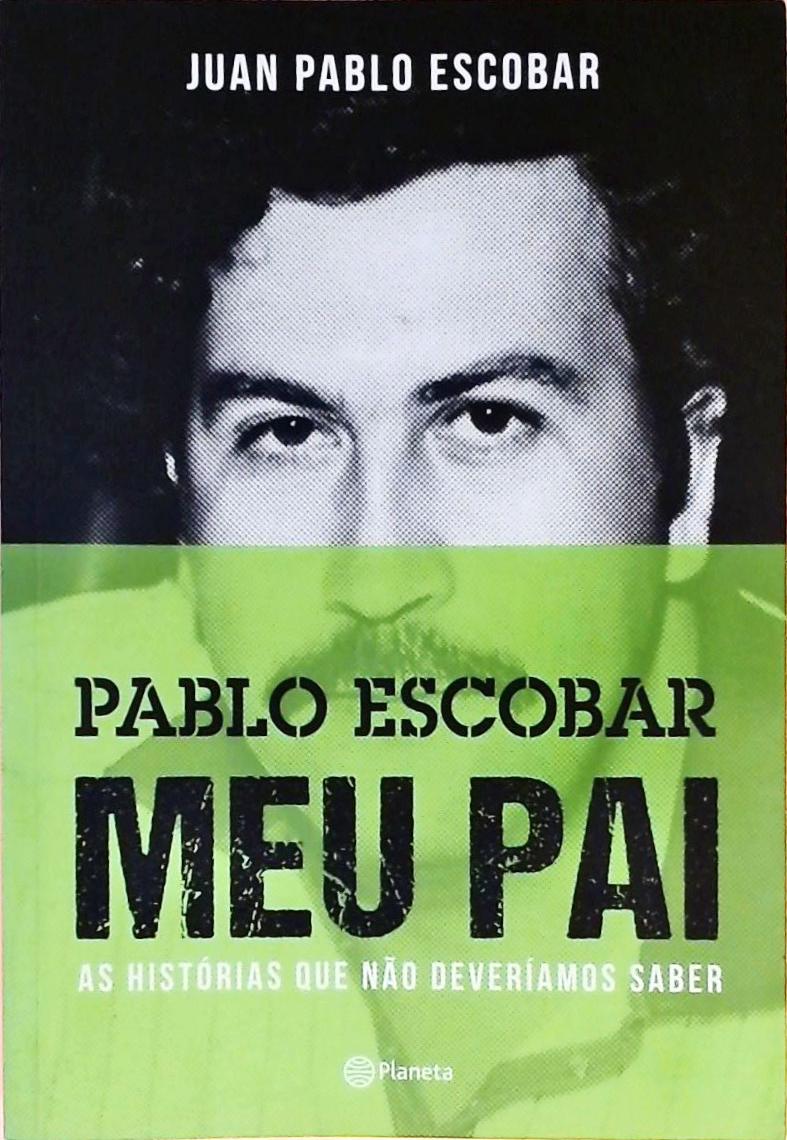 Pablo Escobar - Meu Pai