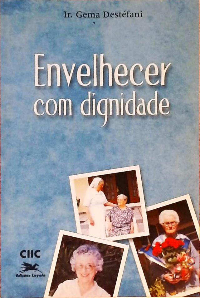 Envelhecer Com Dignidade