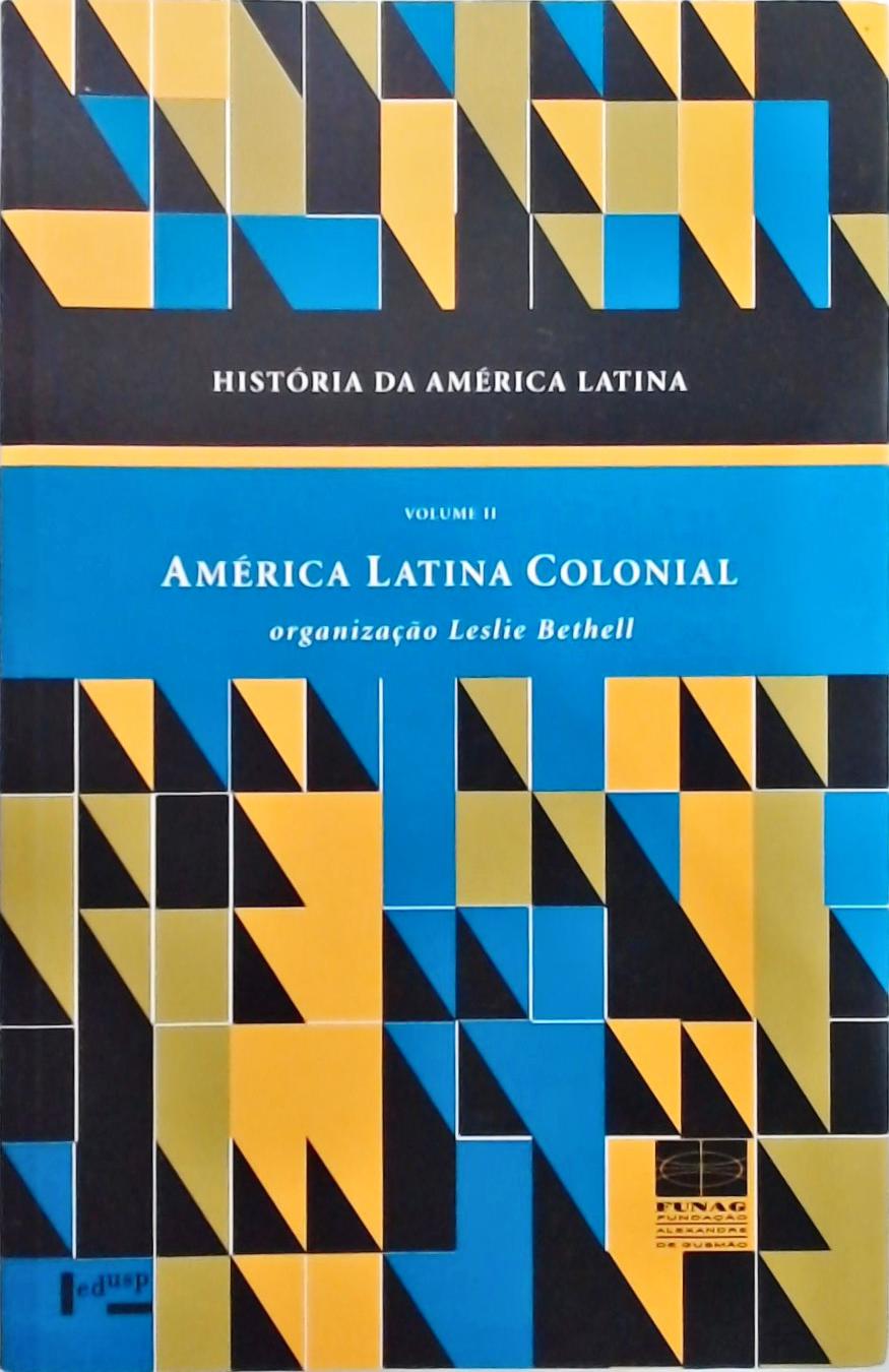 História Da América Latina - Volume 2