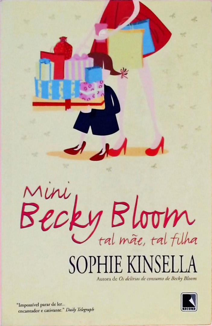 Mini Becky Bloom - Tal mãe, tal filha