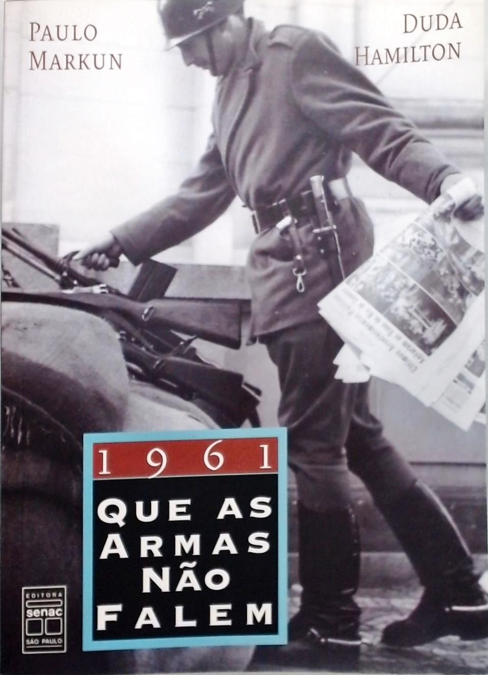 1961 - Que as Armas Não Falem