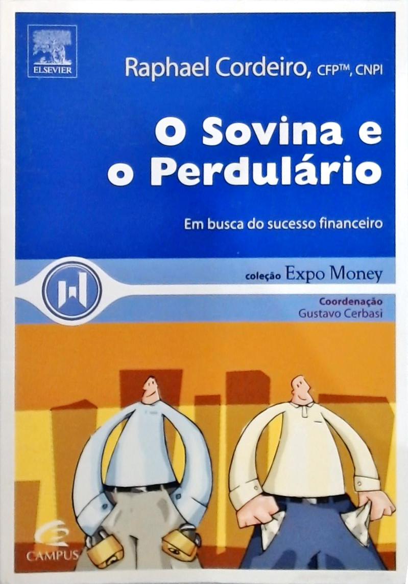 O Sovina E O Perdulário