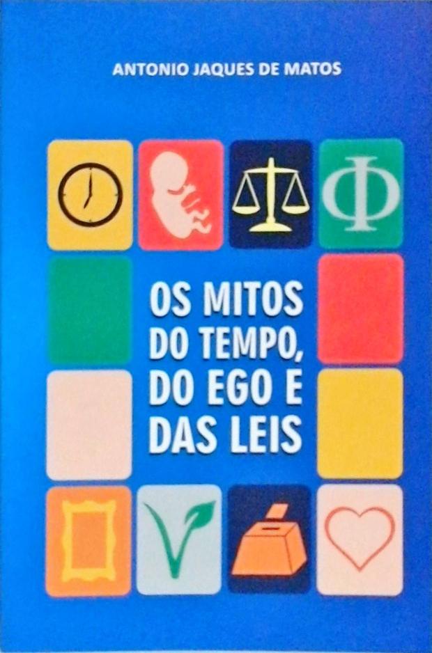 Os Mitos Do Tempo, Do Ego E Das Leis