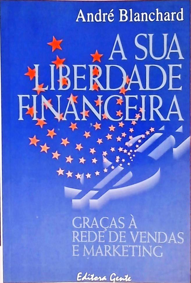 A Sua Liberdade Financeira