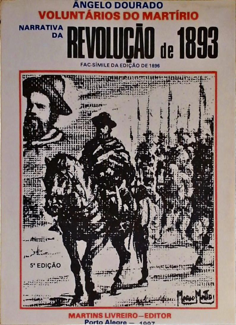 Voluntários do Martírio - Narrativa da Revolução de 1893