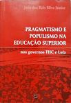 Pragmatismo E Populismo Na Educação Superior