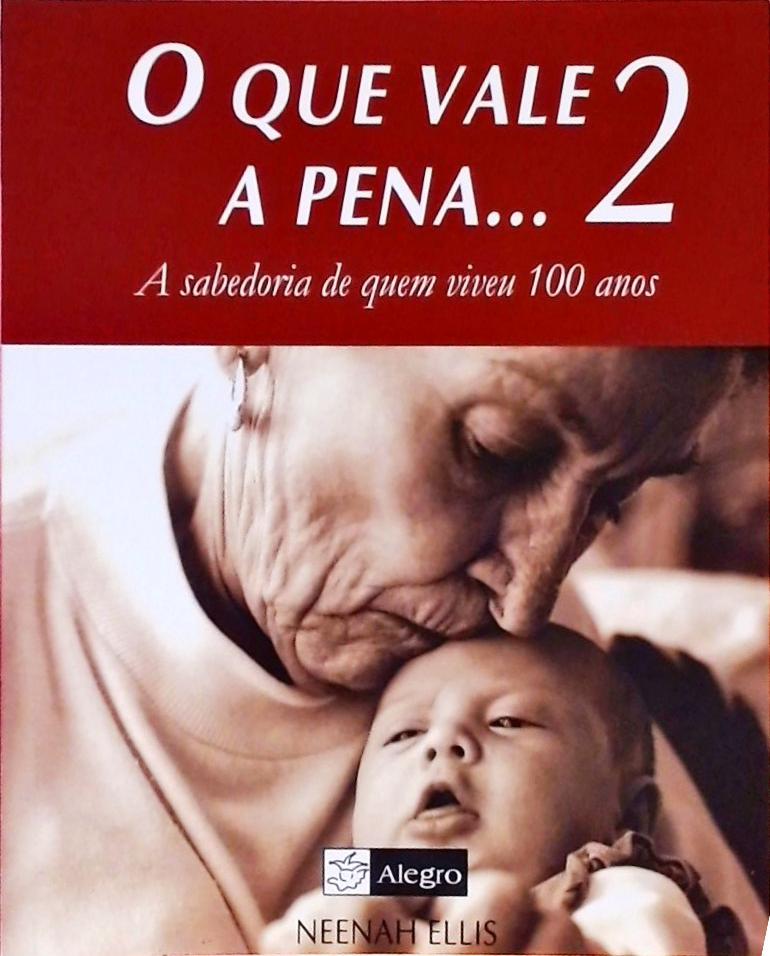 O Que Vale A Pena 2