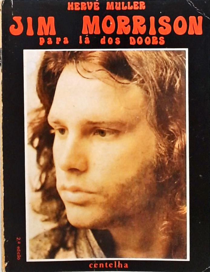 Jim Morrison - para Lá dos Doors