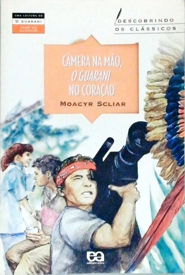 Câmera Na Mão, O Guarani No Coração