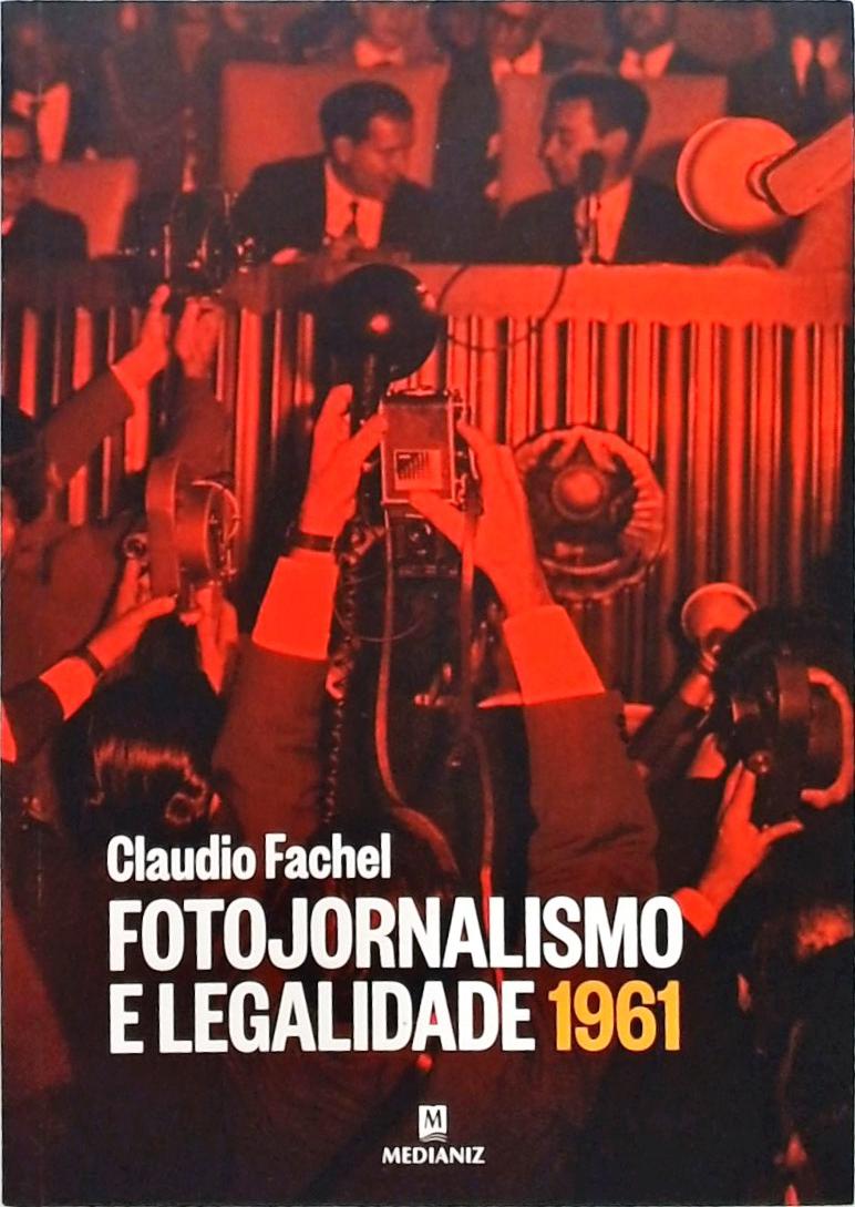 Fotojornalismo E Legalidade 1961