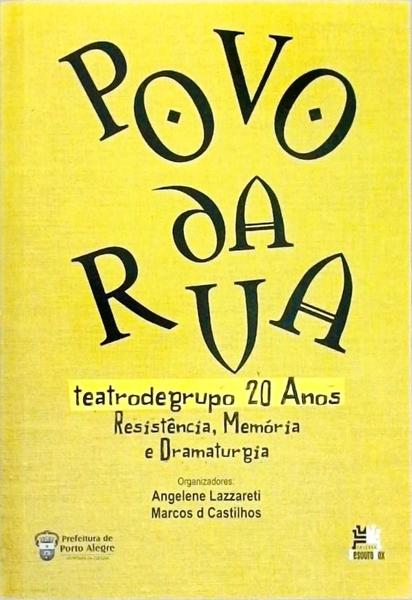 Povo Da Rua - Teatrodegrupo 20 Anos