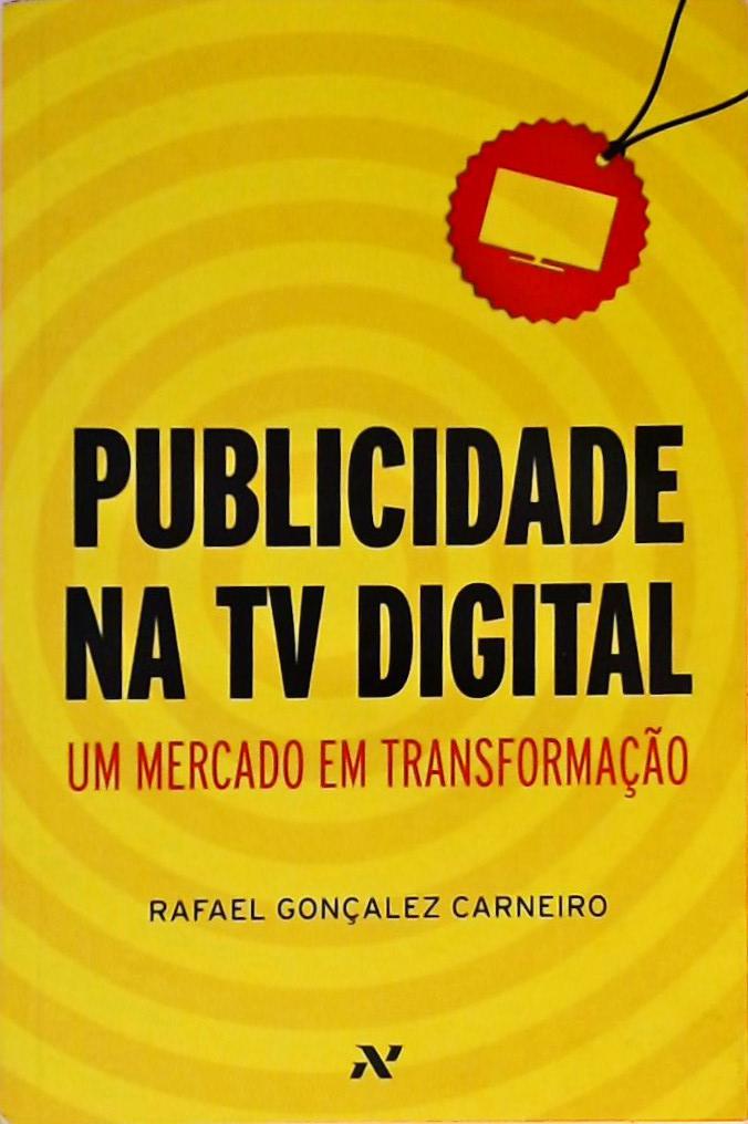 Publicidade Na TV Digital - Um Mercado Em Transformação