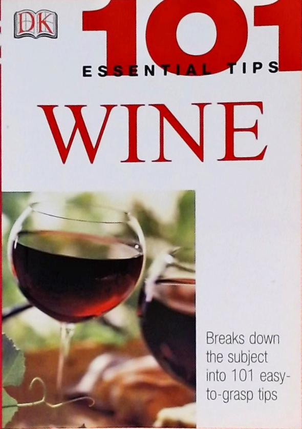 101 Essential Tips - Wine