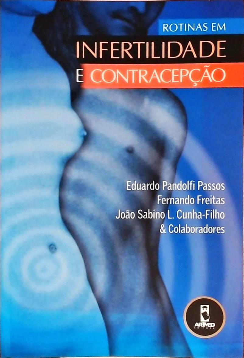 Rotinas em Infertilidade e Contracepção