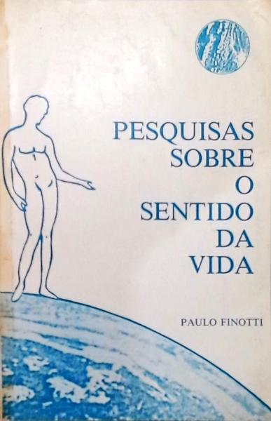 Pesquisas Sobre O Sentido Da Vida