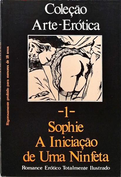 Sophie - A Iniciação De Uma Ninfeta - Volume 1