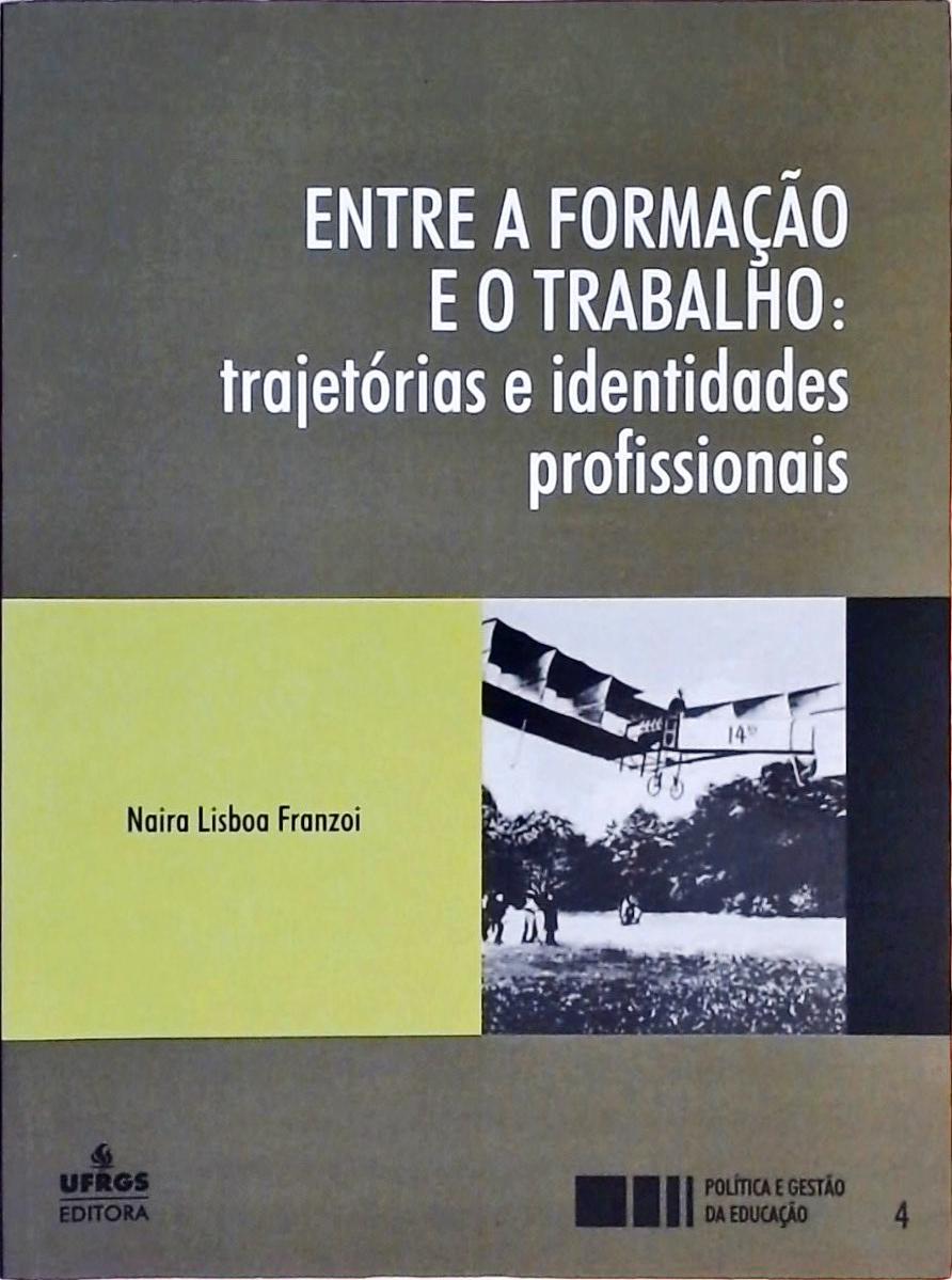 Entre A Formação E O Trabalho