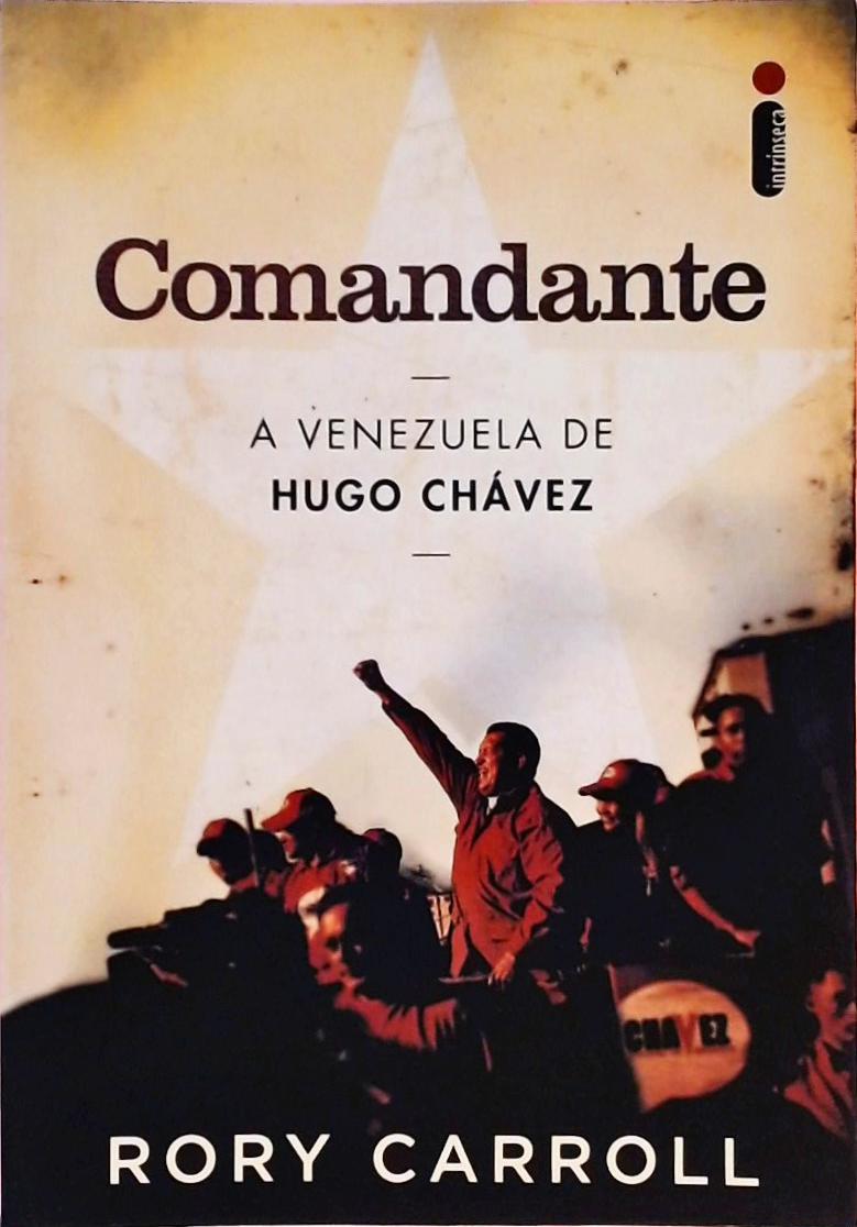 Comandante - A Venezuela de Hugo Chávez