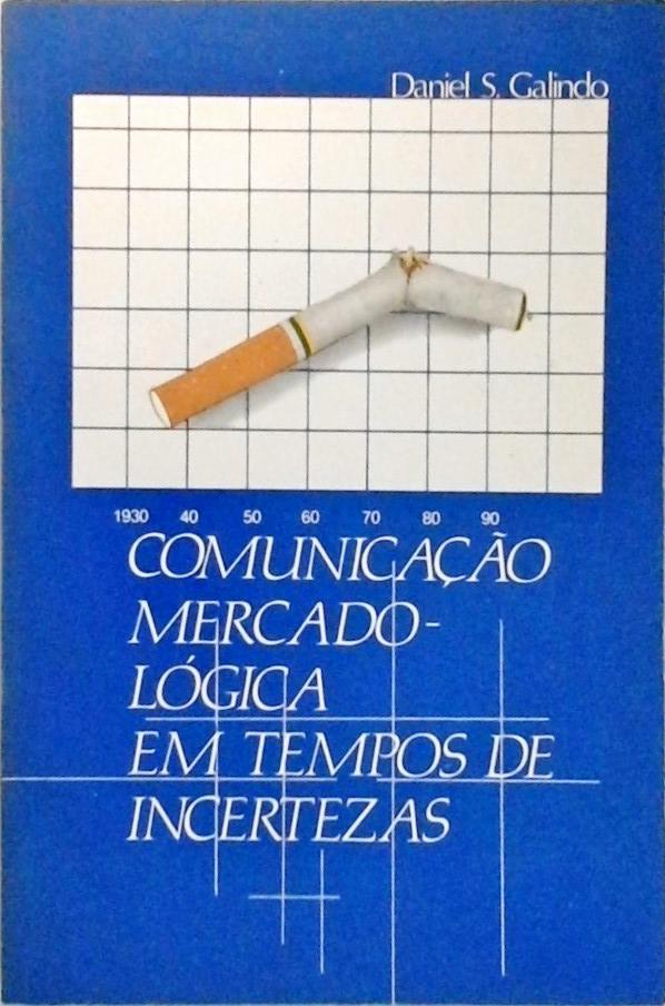 Comunicação Mercadológica Em Tempos De Incerteza