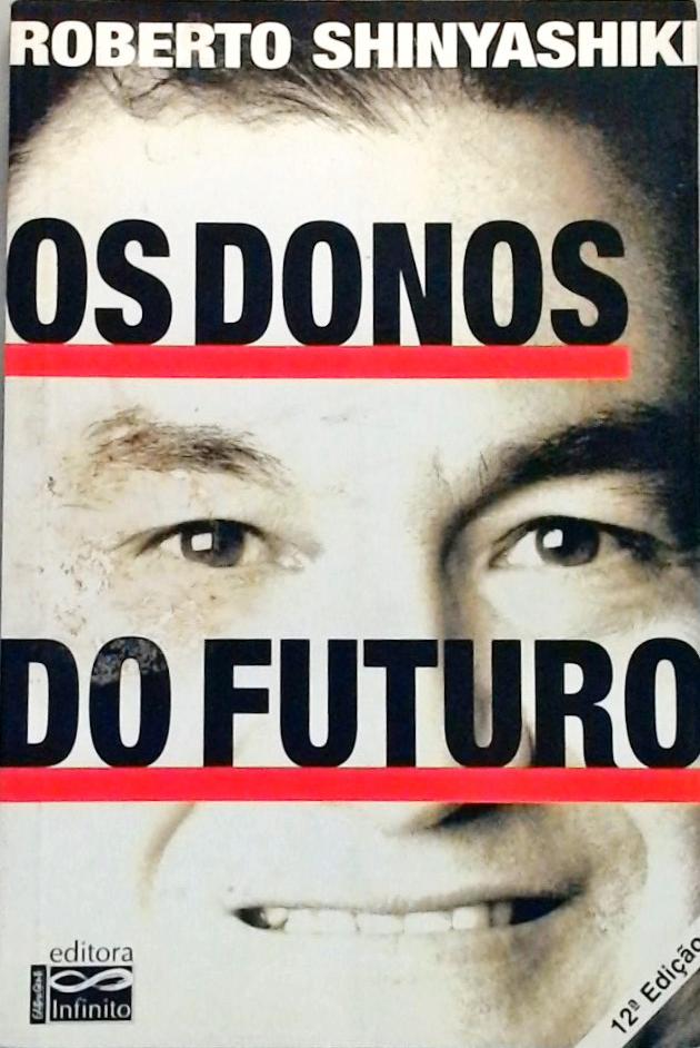 Os Donos Do Futuro