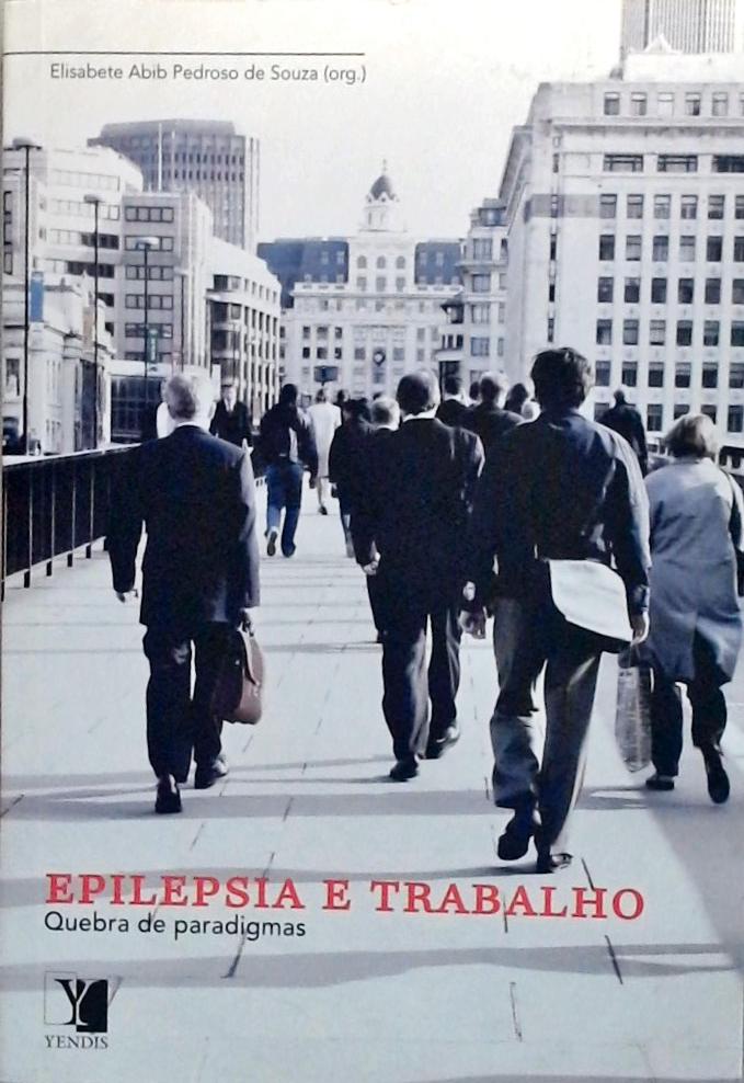 Epilepsia E Trabalho - Quebra De Paradigmas  