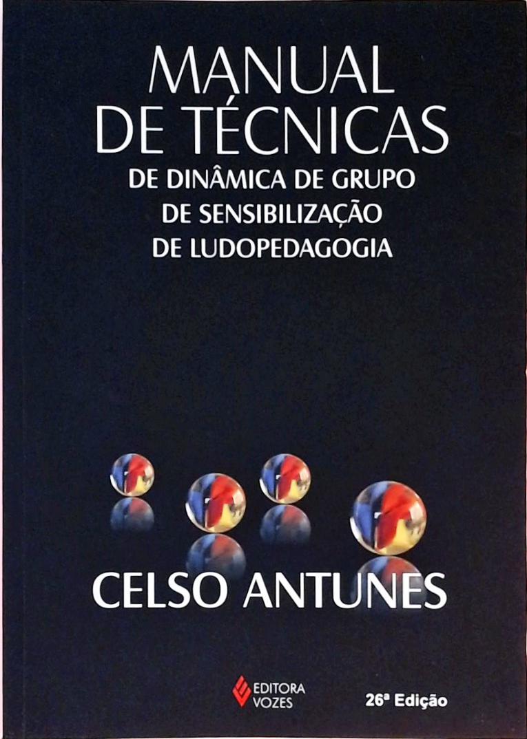 Manual De Técnicas De Dinâmica De Grupo, De Sensibilização, De Ludopedagogia