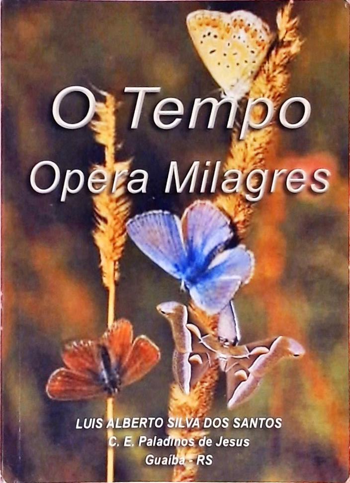 O Tempo Opera Milagres