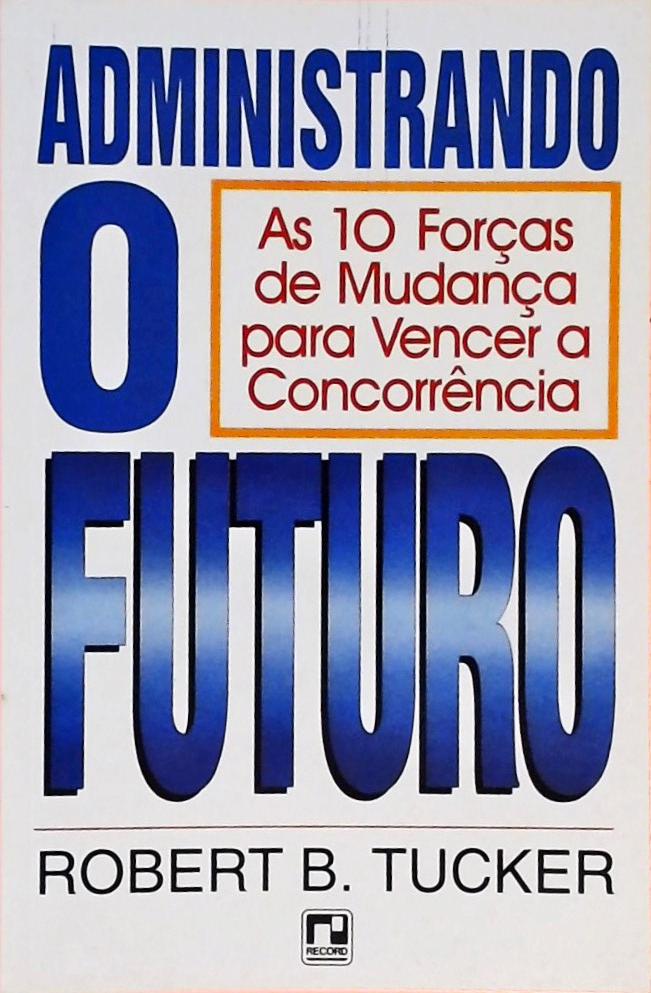 Administrando O Futuro