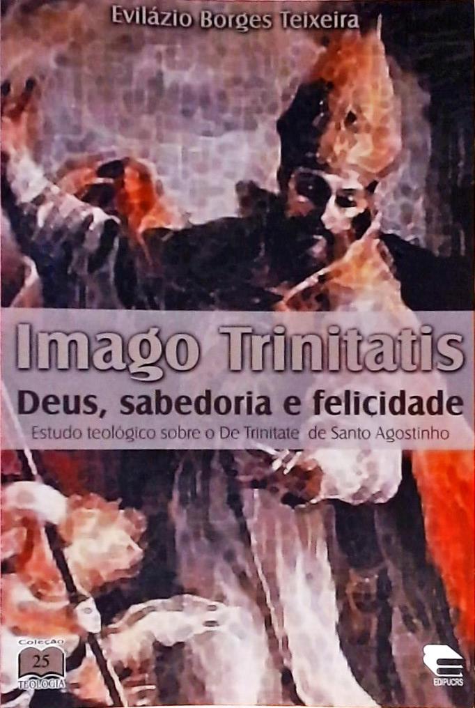 Imago Trinitatis - Deus Sabedoria e Felicidade