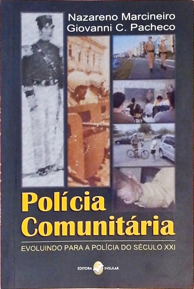 Polícia Comunitária Evoluindo para a Polícia do Século XXI
