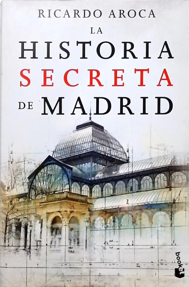 La historia secreta de Madrid