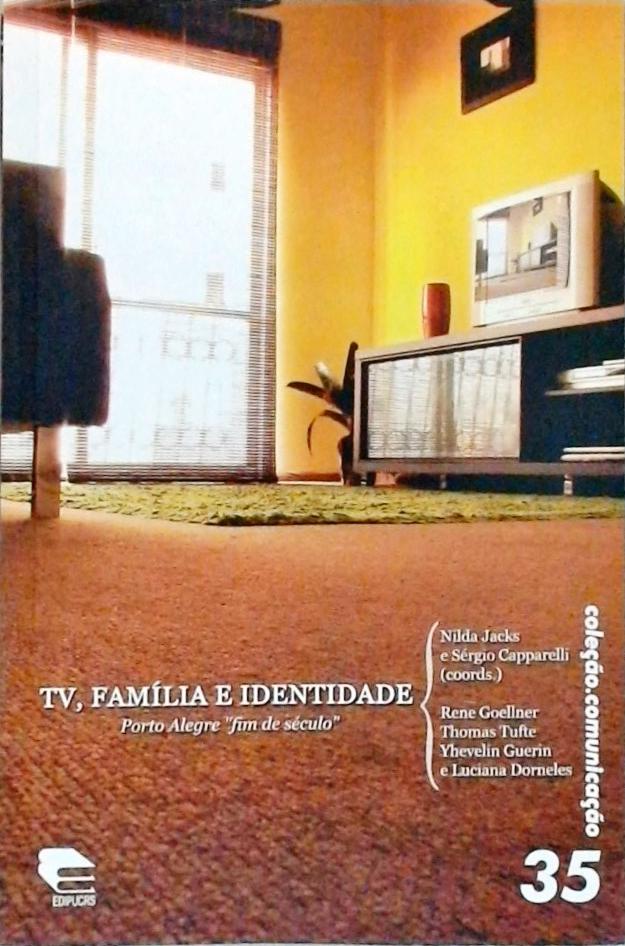 Tv, Família E Identidade