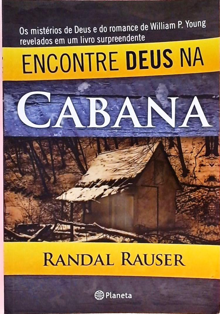 Encontre Deus Na Cabana