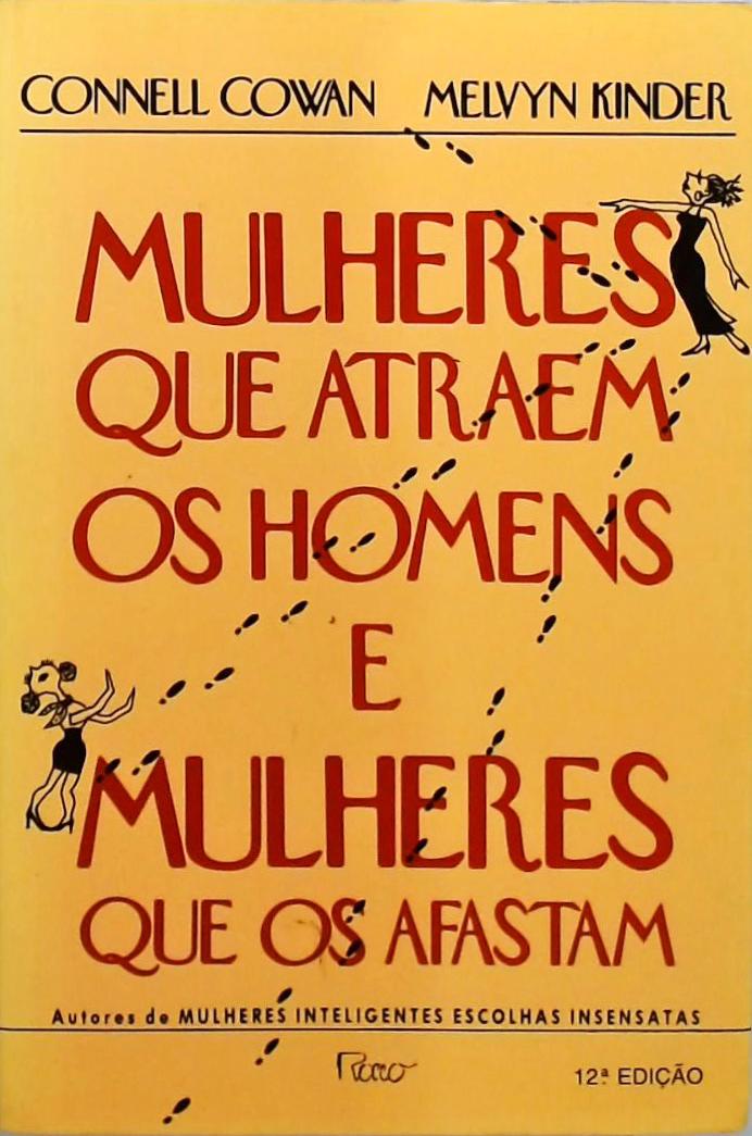 Mulheres Que Atraem Os Homens E Mulheres Que Os Afastam