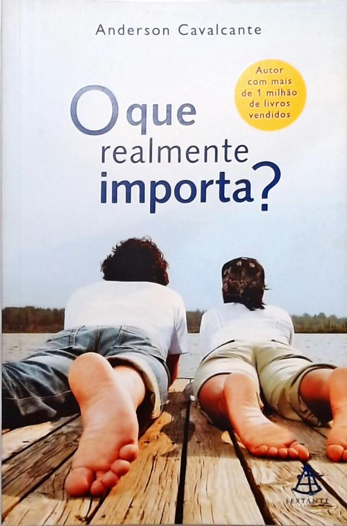 O Que Realmente Importa?