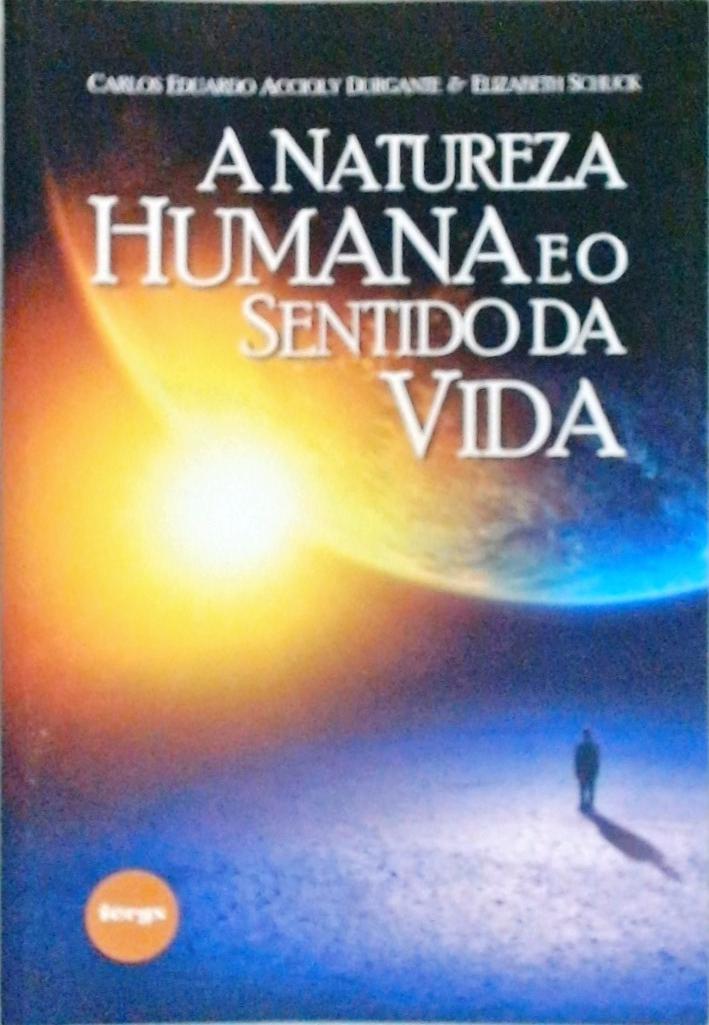 A natureza humana e o sentido da vida