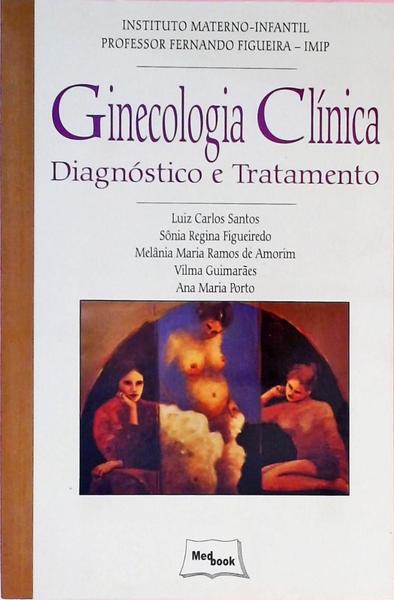 Ginecologia Clínica Diagnóstico E Tratamento