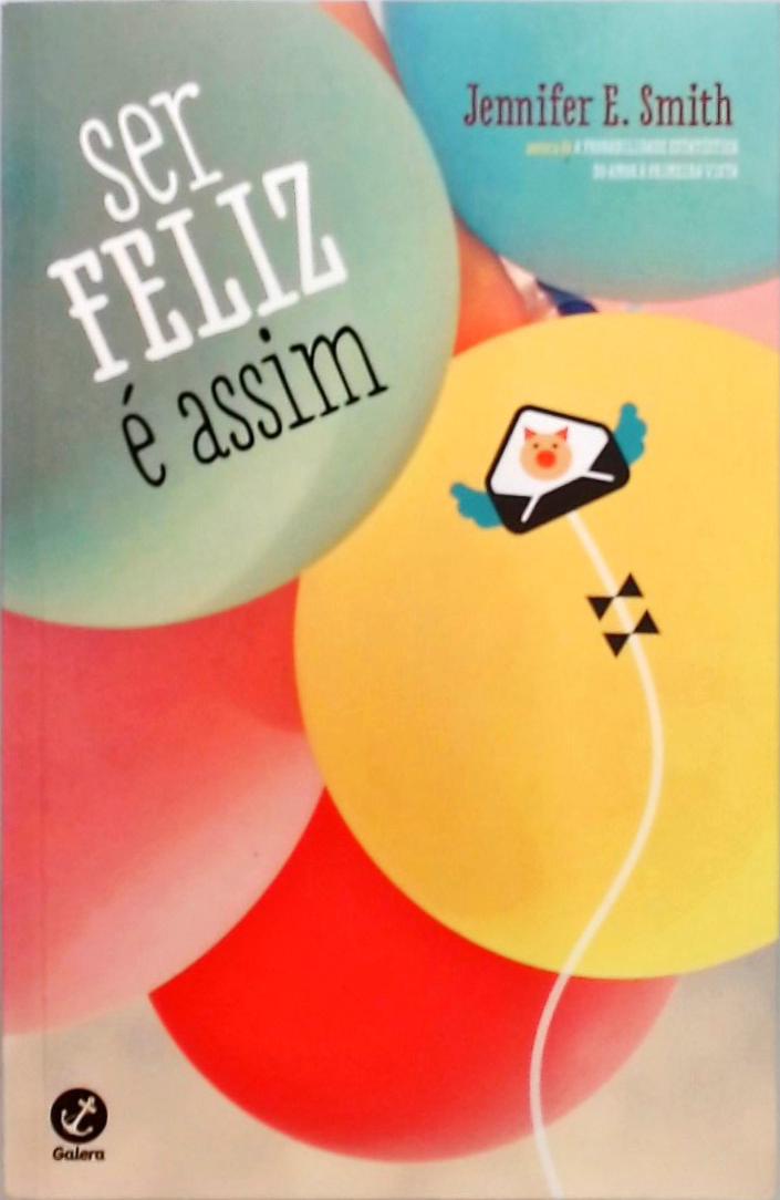 Ser feliz é assim