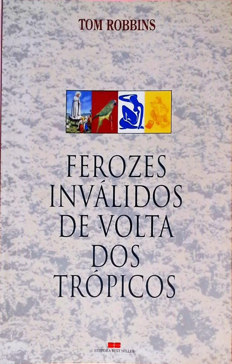 Ferozes Inválidos De Volta Dos Trópicos