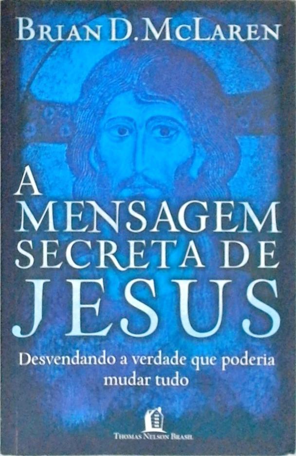 A Mensagem Secreta de Jesus