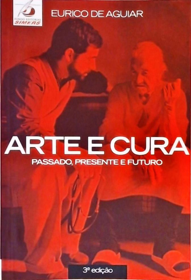 Arte E Cura - Passado, Presente E Futuro