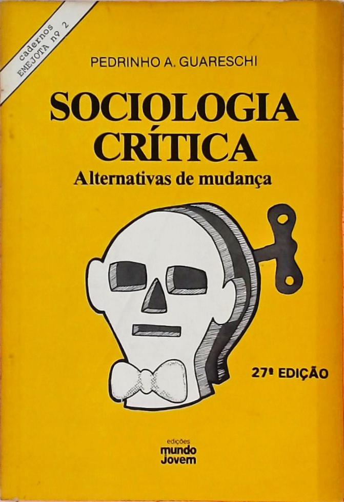 Sociologia Crítica - Alternativas de Mudança